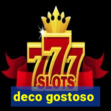 deco gostoso